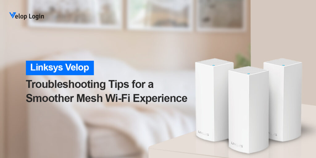 Linksys velop troubleshooting
